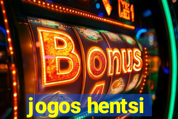 jogos hentsi